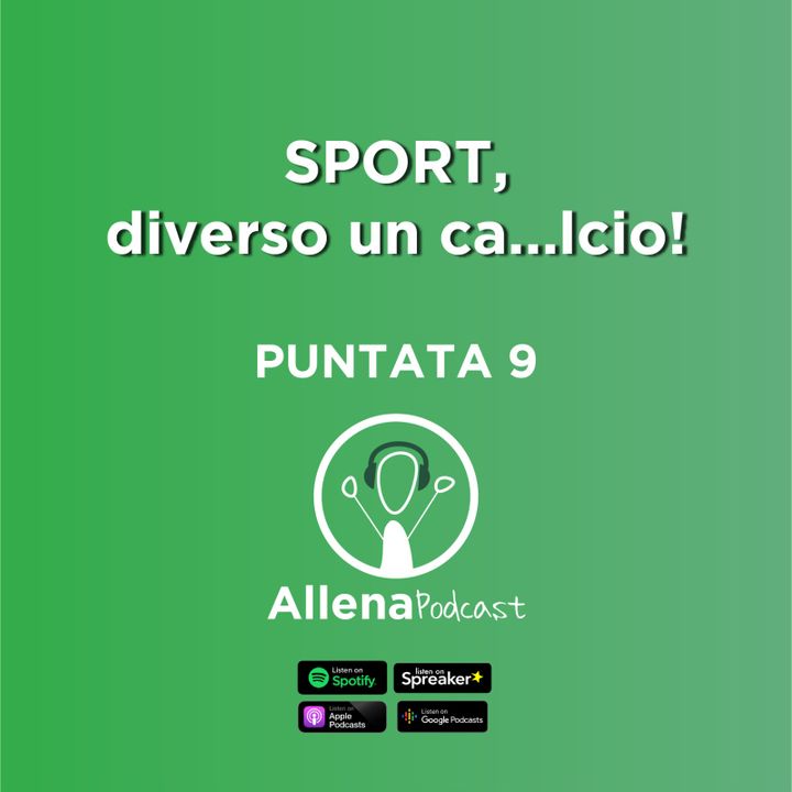 Sport Diverso un Ca..lcio - Allena Podcast